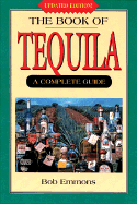 The Book of Tequila - Emmons, Bob