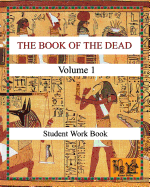 The Book of the Dead (Volume 1) Student Work Book