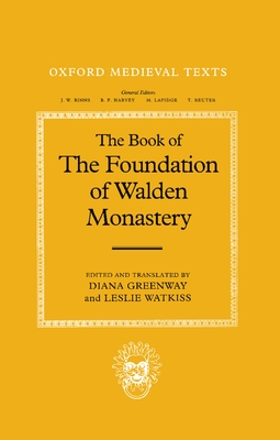 The Book of the Foundation of Walden Monastery - Greenway, Diana (Translated by), and Watkiss, Leslie (Translated by)