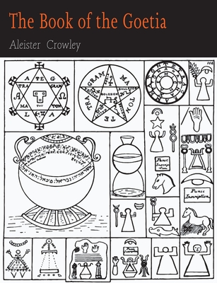 The Book of the Goetia of Solomon the King - Crowley, Aleister