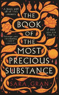 The Book of the Most Precious Substance: Discover this year's most spellbinding quest novel