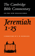 The Book of the Prophet Jeremiah, Chapters 1-25