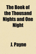 The Book of the Thousand Nights and One Night - Payne, John