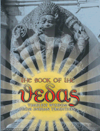 The Book of the Vedas: Timeless Wisdom from Indian Tradition