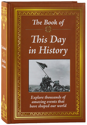 The Book of This Day in History - Publications International Ltd