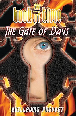 The Book of Time: AND The Gate of Days - Prevost, Guillaume