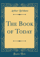 The Book of Today (Classic Reprint)