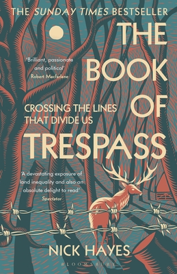 The Book of Trespass: Crossing the Lines that Divide Us - Hayes, Nick