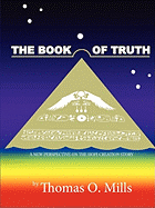 The Book of Truth a New Perspective on the Hopi Creation Story