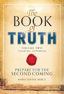 The Book of Truth: Volume 2: Prepare for the Second Coming