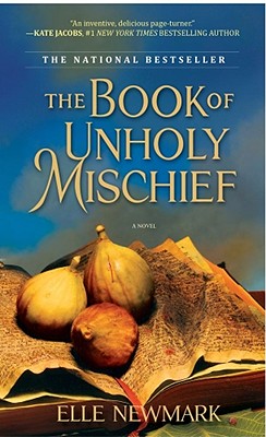 The Book of Unholy Mischief - Newmark, Elle