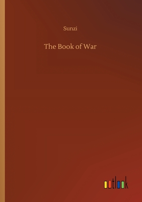 The Book of War - Sunzi