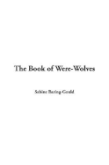 The Book of Were-Wolves