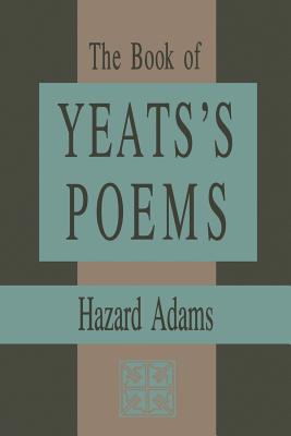 The Book of Yeats's Poems - Adams, Hazard