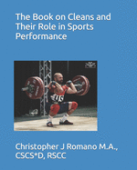 The Book on Cleans and Their Role in Sports Performance