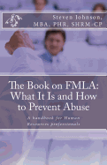 The Book on FMLA: What It Is and How to Prevent Abuse