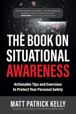 The Book on Situational Awareness - Kelly, Matt P