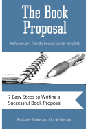 The Book Proposal: 7 Easy Steps to Writing a Successful Book Proposal