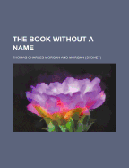 The Book Without a Name (Volume 1)