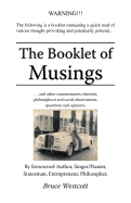 The Booklet of Musings: . . . and Other Commentaries, Theories, Philosophical and Social Observations, Questions and Opinions