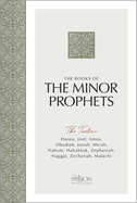 The Books of the Minor Prophets: The Twelve (the Passion Translation)