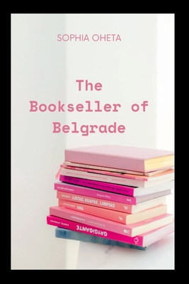 The Bookseller of Belgrade - Sophia, Oheta