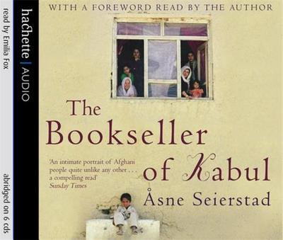 The Bookseller Of Kabul - Seierstad, Asne, and Fox, Emilia (Read by)