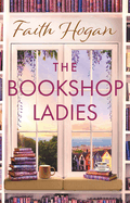 The Bookshop Ladies: The perfect uplifting story of friendship and community, shortlisted for the 2024 An Post Irish Book Awards