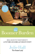 The Boomer Burden: Dealing with Your Parents' Lifetime Accumulation of Stuff
