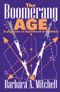 The Boomerang Age: Transitions to Adulthood in Families