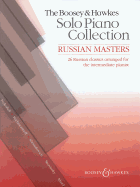 The Boosey & Hawkes Solo Piano Collection: Russian Masters: 26 Russian Classics Arranged for the Intermediate Pianist