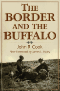 The Border and the Buffalo: An Untold Story of the Southwest Plains