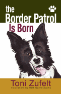 The Border Patrol Is Born