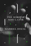 The Border Simulator: Poems