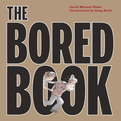 The Bored Book - Slater, David Michael