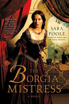 The Borgia Mistress - Poole, Sara