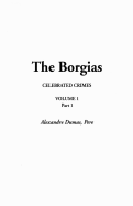 The Borgias - Dumas, Alexandre