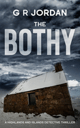 The Bothy: Highlands & Islands Detective Thriller
