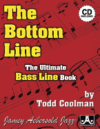 The Bottom Line: The Ultimate Bass Line Book, Book & CD