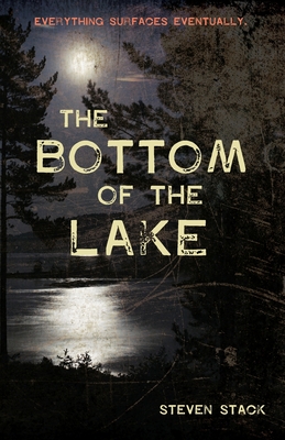 The Bottom of the Lake - Stack, Steven