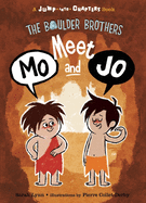 The Boulder Brothers: Meet Mo and Jo: Meet Mo and Jo