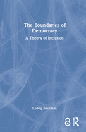 The Boundaries of Democracy: A Theory of Inclusion