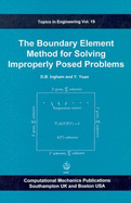 The Boundary Element Method for Solving Improperly Posed Problems