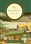 The Boundless Circle: Caring for Creatures and Creation