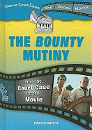 The Bounty Mutiny: From the Court Case to the Movie