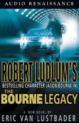 The Bourne Legacy - Lustbader, Eric Van, and Sowers, Scott (Read by), and Brick, Scott (Read by)