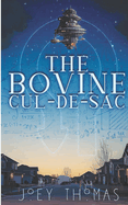 The Bovine Cul-de-sac