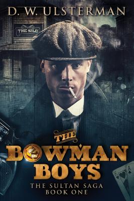 The Bowman Boys - Ulsterman, D W