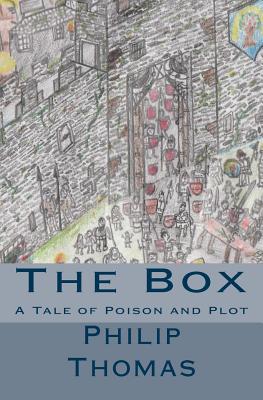 The Box: A Tale of Intrigue and Murder at Court - Thomas, Philip
