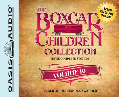The Boxcar Children Collection, Volume 10 - Warner, Gertrude Chandler, and Lilly, Aimee (Narrator), and Gregory, Tim (Narrator)